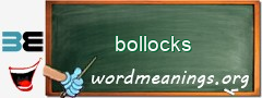 WordMeaning blackboard for bollocks